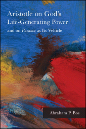 E-book, Aristotle on God's Life-Generating Power and on Pneuma as Its Vehicle, SUNY Press - State University of New York Press