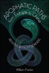 m, Apophatic Paths from Europe to China : Regions without Borders, SUNY Press - State University of New York Press