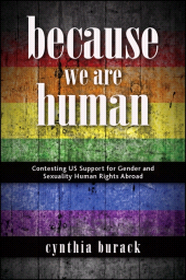 E-book, Because We Are Human : Contesting US Support for Gender and Sexuality Human Rights Abroad, SUNY Press - State University of New York Press