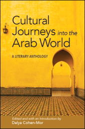 m, Cultural Journeys into the Arab World : A Literary Anthology, SUNY Press - State University of New York Press