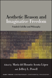 E-book, Aesthetic Reason and Imaginative Freedom : Friedrich Schiller and Philosophy, SUNY Press - State University of New York Press
