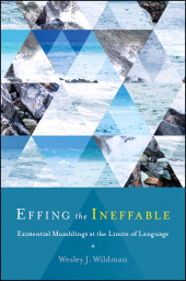 m, Effing the Ineffable : Existential Mumblings at the Limits of Language, SUNY Press - State University of New York Press