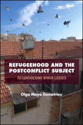 E-book, Refugeehood and the Postconflict Subject : Reconsidering Minor Losses, SUNY Press - State University of New York Press
