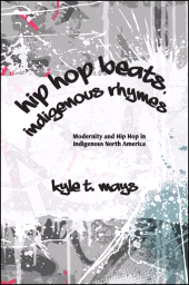 E-book, Hip Hop Beats, Indigenous Rhymes : Modernity and Hip Hop in Indigenous North America, SUNY Press - State University of New York Press