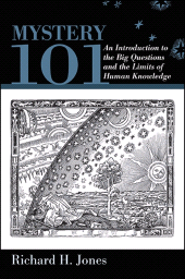 m, Mystery 101 : An Introduction to the Big Questions and the Limits of Human Knowledge, SUNY Press - State University of New York Press