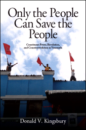 E-book, Only the People Can Save the People : Constituent Power, Revolution, and Counterrevolution in Venezuela, SUNY Press - State University of New York Press