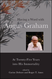E-book, Having a Word with Angus Graham : At Twenty-Five Years into His Immortality, SUNY Press - State University of New York Press