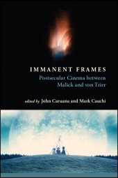 E-book, Immanent Frames : Postsecular Cinema between Malick and von Trier, SUNY Press - State University of New York Press