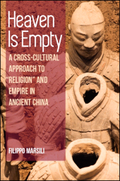 E-book, Heaven Is Empty : A Cross-Cultural Approach to "Religion" and Empire in Ancient China, SUNY Press - State University of New York Press