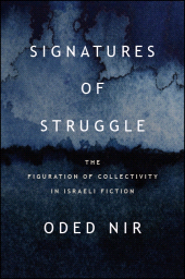 E-book, Signatures of Struggle : The Figuration of Collectivity in Israeli Fiction, SUNY Press - State University of New York Press