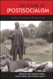 E-book, The Future of (Post)Socialism : Eastern European Perspectives, SUNY Press - State University of New York Press