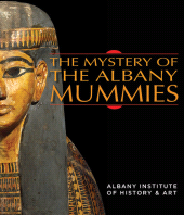 E-book, The Mystery of the Albany Mummies, SUNY Press - State University of New York Press