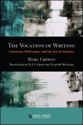 E-book, The Vocation of Writing : Literature, Philosophy, and the Test of Violence, SUNY Press - State University of New York Press