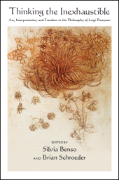 E-book, Thinking the Inexhaustible : Art, Interpretation, and Freedom in the Philosophy of Luigi Pareyson, SUNY Press - State University of New York Press