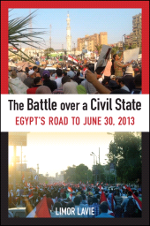 E-book, The Battle over a Civil State : Egypt's Road to June 30, 2013, SUNY Press - State University of New York Press