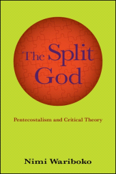 eBook, The Split God : Pentecostalism and Critical Theory, SUNY Press - State University of New York Press