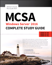 E-book, MCSA Windows Server 2016 Complete Study Guide : Exam 70-740, Exam 70-741, Exam 70-742, and Exam 70-743, Sybex