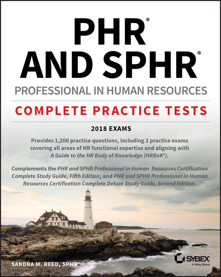 E-book, PHR and SPHR Professional in Human Resources Certification Complete Practice Tests : 2018 Exams, Sybex