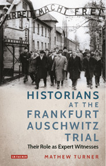 E-book, Historians at the Frankfurt Auschwitz Trial, I.B. Tauris