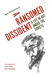 E-book, A Ransomed Dissident : A Life in Art Under the Soviets, I.B. Tauris