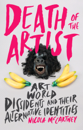 E-book, Death of the Artist : Art World Dissidents and Their Alternative Identities, I.B. Tauris