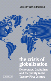 E-book, The Crisis of Globalization : Democracy, Capitalism and Inequality in the Twenty-First Century, I.B. Tauris