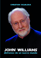 E-book, John Williams : sinfonías de un nuevo mundo, T&B Editores