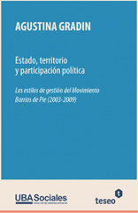 E-book, Estado, territorio y participación política : los estilos de gestión del Movimiento Barrios de Pie (2003-2009), Gradin, Agustina, Editorial Teseo