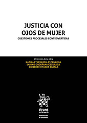 E-book, Justicia con ojos de mujer : cuestiones procesales controvertidas, Tirant lo Blanch