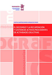 E-book, El decomiso y la recuperación y gestión de activos procedentes de actividades delictivas, Martínez Arrieta Márquez de Prado, Cristina, Tirant lo Blanch