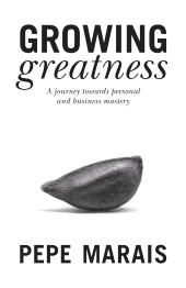 E-book, Growing Greatness : A Journey Towards Personal and Business Mastery, Tracey McDonald Publishers