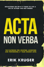 E-book, Acta Non Verba : The playbook for creating, achieving and performing at your highest level, Tracey McDonald Publishers