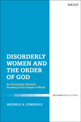 E-book, Disorderly Women and the Order of God, T&T Clark