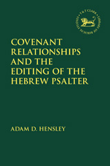 E-book, Covenant Relationships and the Editing of the Hebrew Psalter, T&T Clark