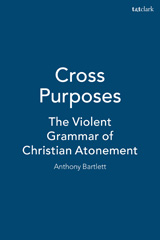 eBook, Cross Purposes, Bartlett, Anthony, T&T Clark