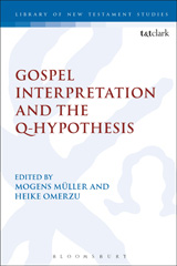 E-book, Gospel Interpretation and the Q-Hypothesis, T&T Clark