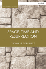 E-book, Space, Time and Resurrection, T&T Clark