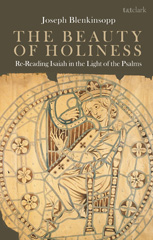 E-book, The Beauty of Holiness, Blenkinsopp, Joseph, T&T Clark