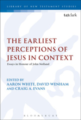 E-book, The Earliest Perceptions of Jesus in Context, T&T Clark