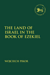 eBook, The Land of Israel in the Book of Ezekiel, T&T Clark