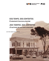 eBook, Dos temps, dos contextos : el naixement d'una nova universitat = Dos tiempos, dos contextos : el nacimiento de una nueva universidad, Universitat Autònoma de Barcelona
