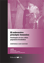 E-book, El subversivo principio femenino : Pombagira en los cultos populares brasileños, Caro Sánchez, Hortensia, UCA