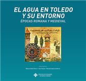 eBook, El agua en Toledo y su entorno : épocas romana y medieval, Universidad de Castilla-La Mancha