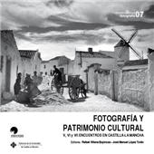 E-book, Fotografía y patrimonio cultural : V, VI y VII encuentros en Castilla-La Mancha, Universidad de Castilla-La Mancha