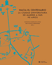 eBook, Hacia el centenario : la ciudad universitaria de Madrid a sus 90 años, Ediciones Complutense