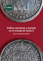 E-book, Política monetaria y moneda en el reinado de Carlos II, Santiago Fernández, Javier de., Ediciones Complutense