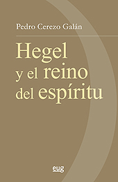 E-book, Hegel y el reino del espíritu, Cerezo Galán, Pedro, Universidad de Granada