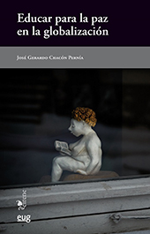 E-book, Educar para la paz en la globalización : construccción histórica de la paz, Universidad de Granada