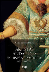 eBook, Artistas andaluces en Hispanoamérica : siglos XVI al XVIII, Universidad de Granada