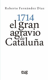 eBook, 1714 : el gran agravio de Cataluña, Universidad de Granada